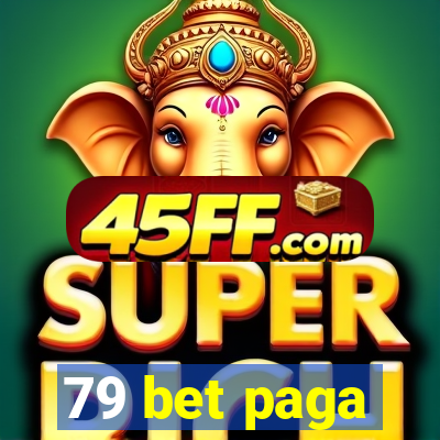 79 bet paga